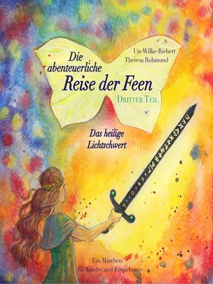 cover image of Die abenteuerliche Reise der Feen--Das heilige Lichtschwert